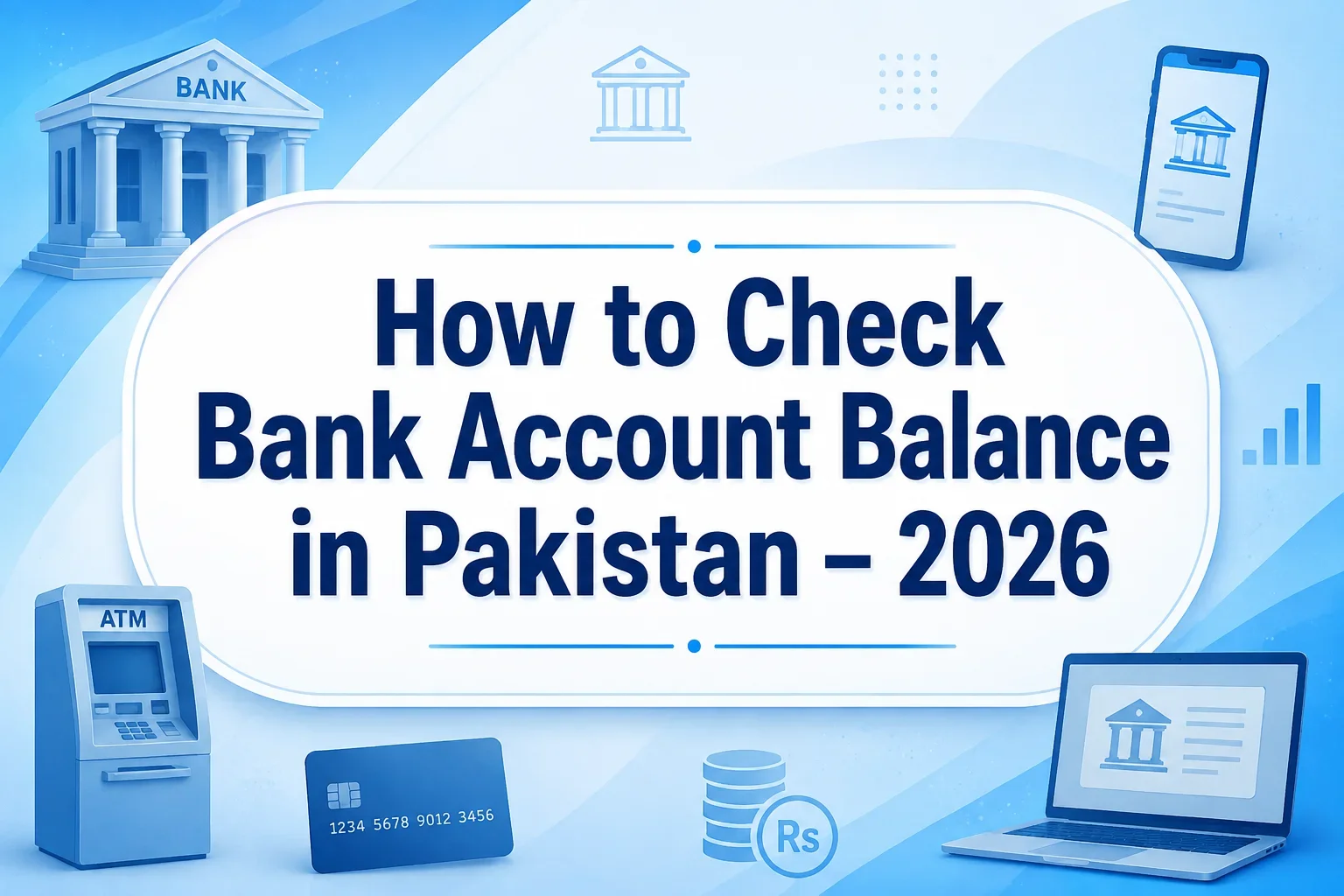 How to Check Bank Account Balance in Pakistan – 2026