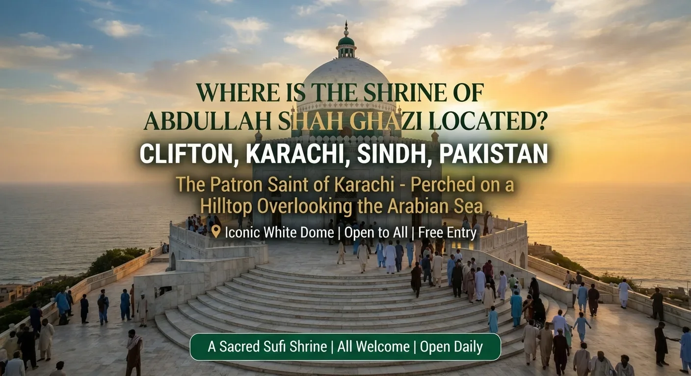 Where is the Shrine of Abdullah Shah Ghazi Located? Complete Visitor's Guide
