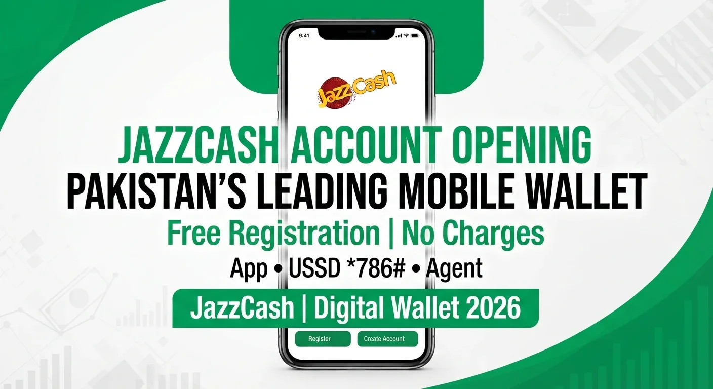 JazzCash Account Opening 2026 - Complete Guide | How to Register
