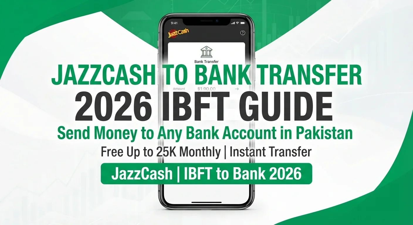JazzCash to Bank Transfer 2026 - Complete Guide | IBFT to Any Bank Account
