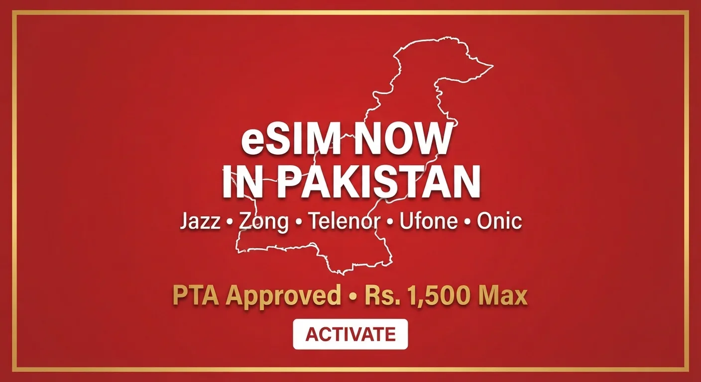 Is eSIM Available in Pakistan? Complete 2026 Guide | Supported Networks & How to Get It