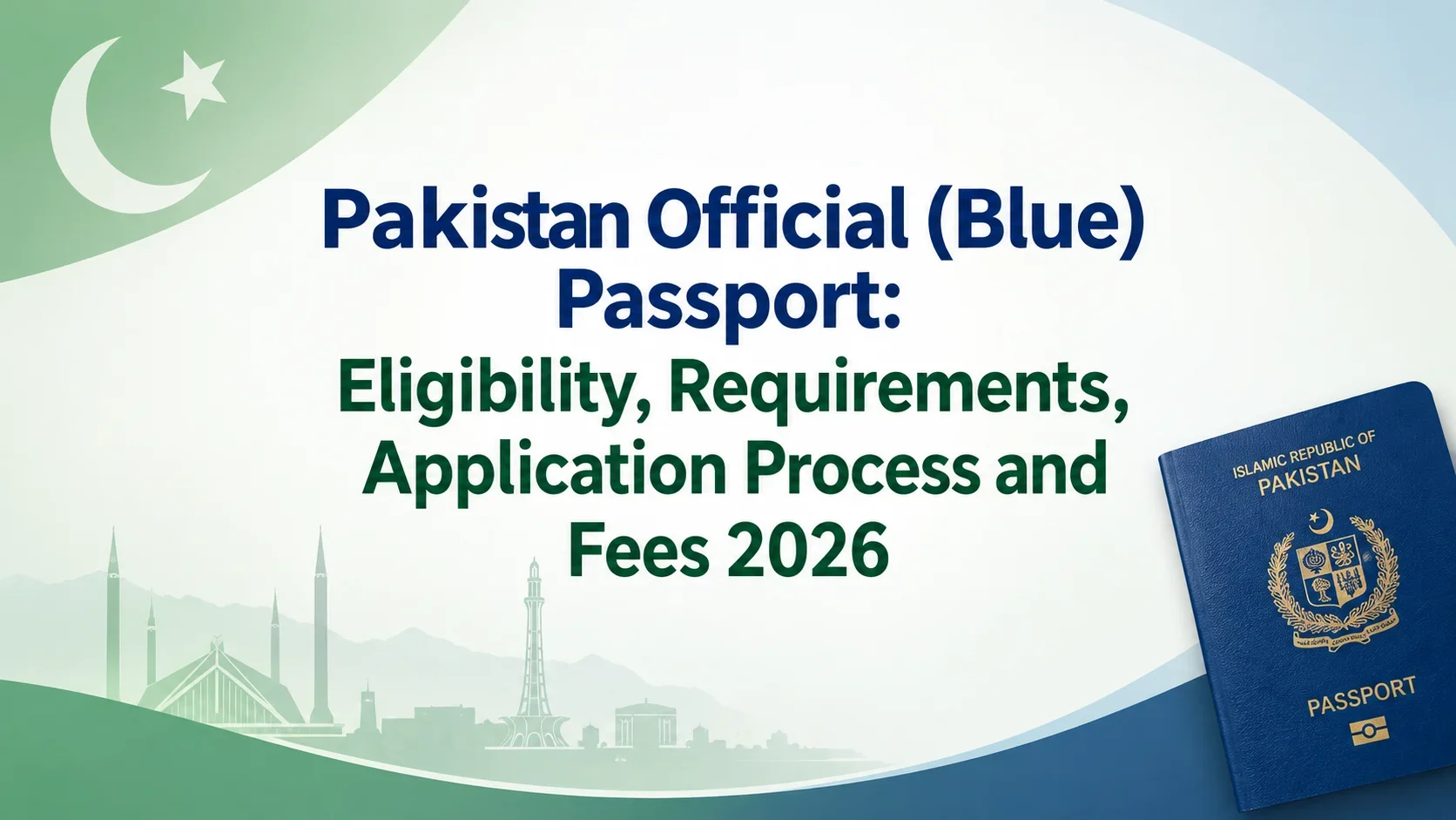 Pakistan Official (Blue) Passport: Eligibility, Requirements, Application Process and Fees 2026