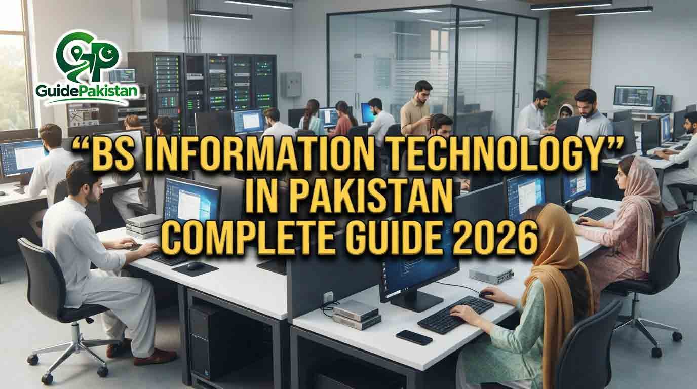 BS Information Technology in Pakistan – Complete Guide 2026