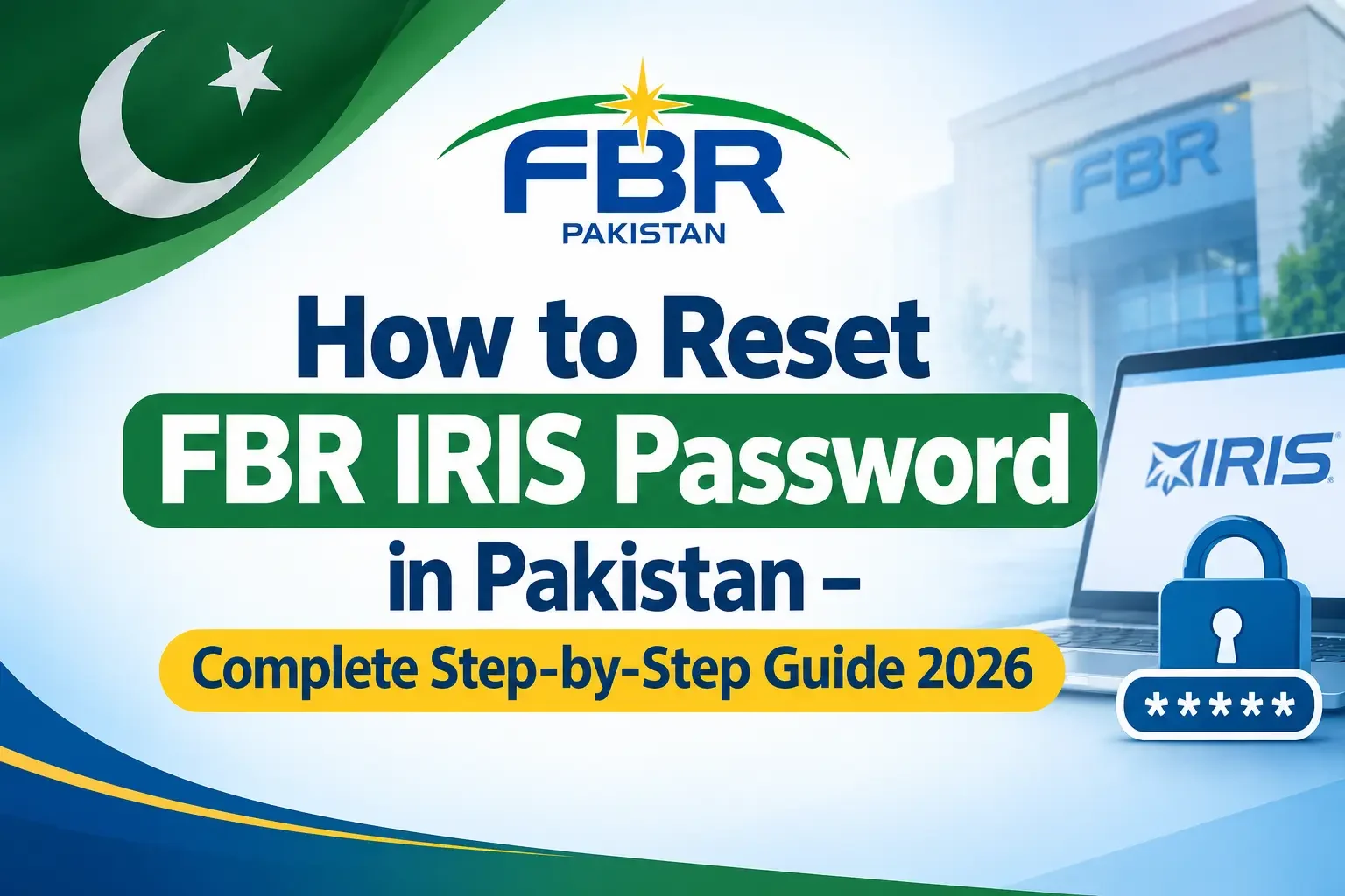 How to Reset FBR IRIS Password in Pakistan – Complete Step-by-Step Guide 2026