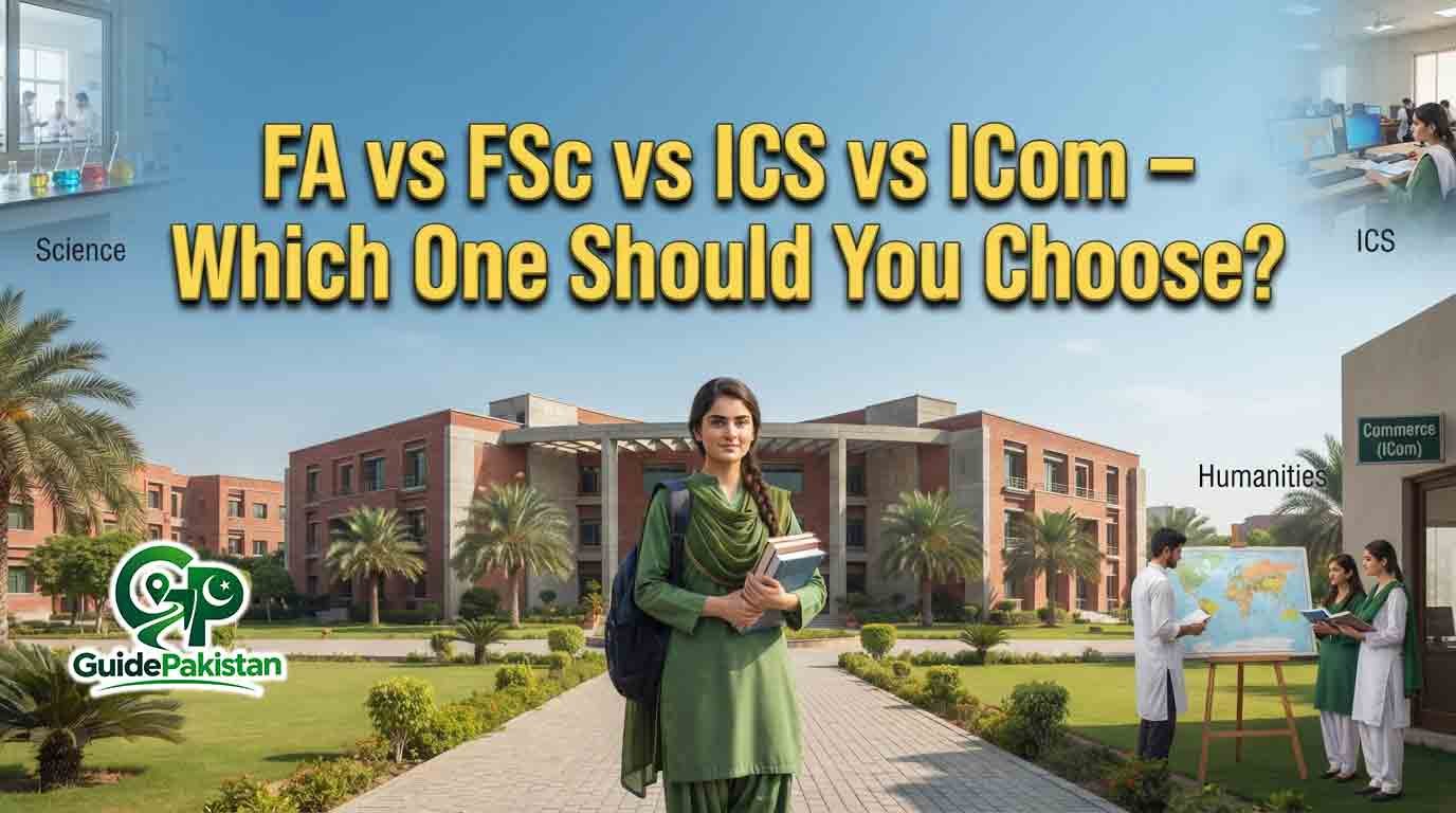 FA vs FSc vs ICS vs ICom – Which One Should You Choose?