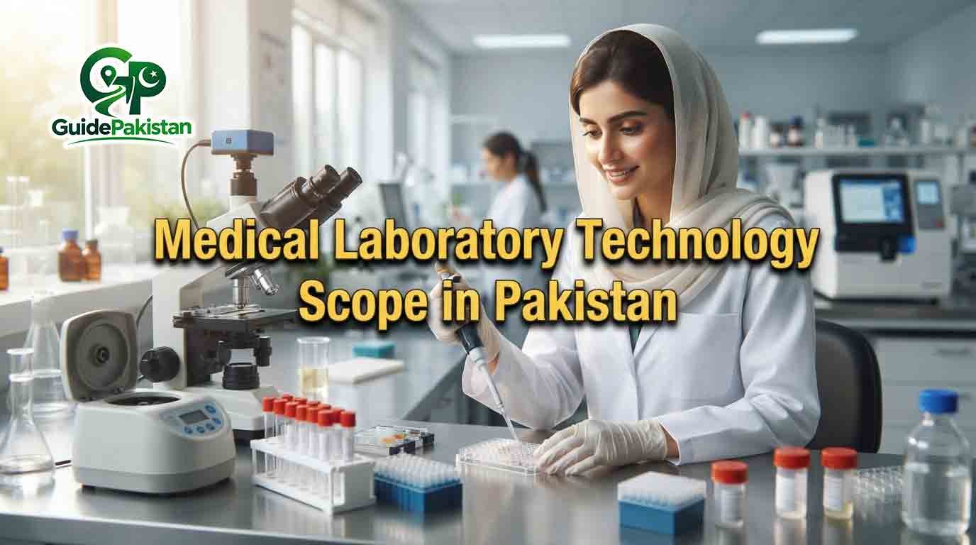 Medical Laboratory Technology Scope in Pakistan — Jobs, Salary, Career and Future